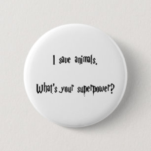 I Save Animals 2 Inch Round Button