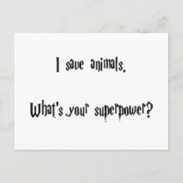I Save Animals Postcard (Front)