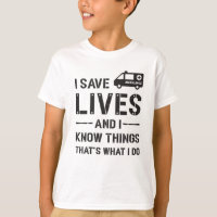 I Save Lives Ambulance Driver Paramedic Hospital