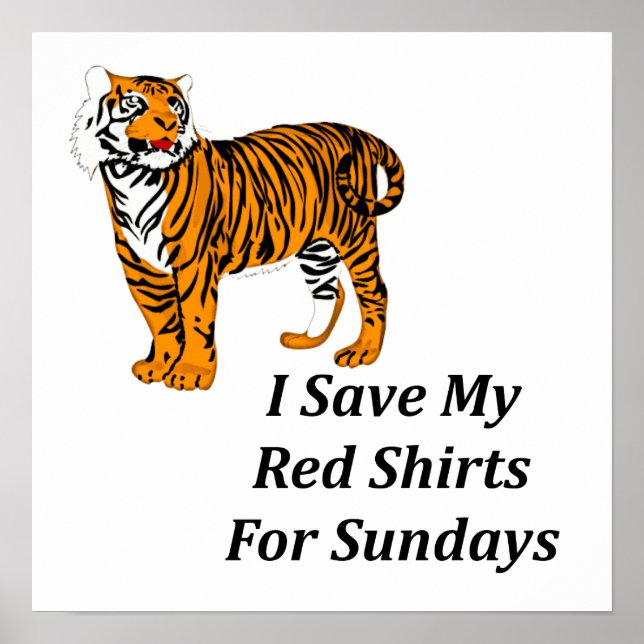 I Save My Red Shirts For Sundays Poster (Front)