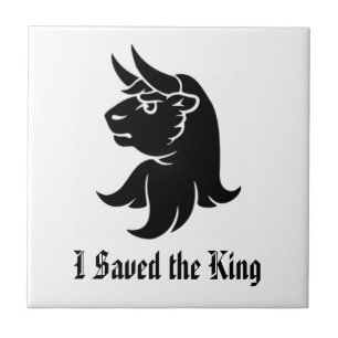 I Saved the King Ceramic Tile