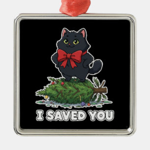 "I Saved You" Funny Black Cat Christmas Tree Metal Ornament