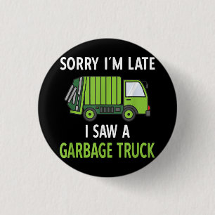 I Saw a Garbage Truck Costume  Recycling Garbage 1 Inch Round Button