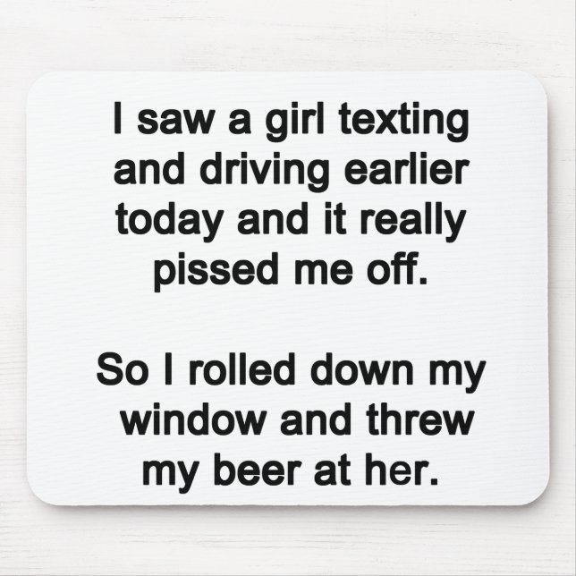 I Saw a Girl Texting Mouse Pad (Front)