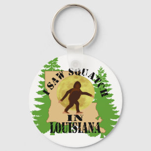 I Saw Bigfoot Squatch in Louisiana Keychain