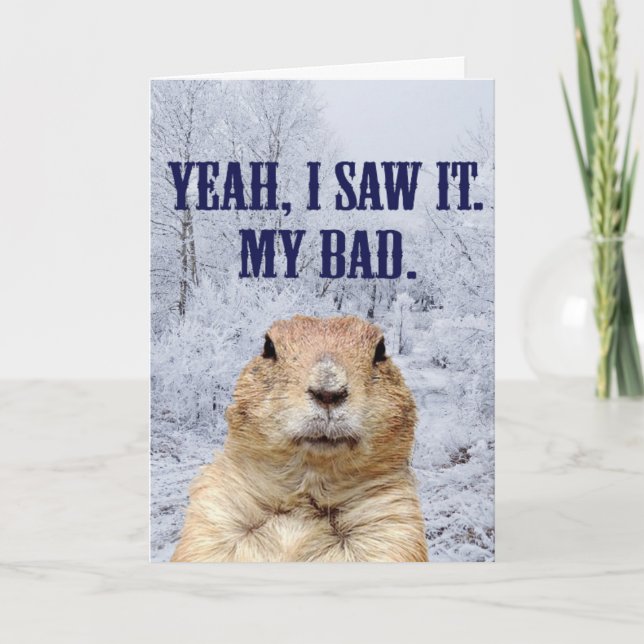I Saw It Groundhog Day Card (Front)