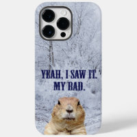I Saw It Groundhog Day