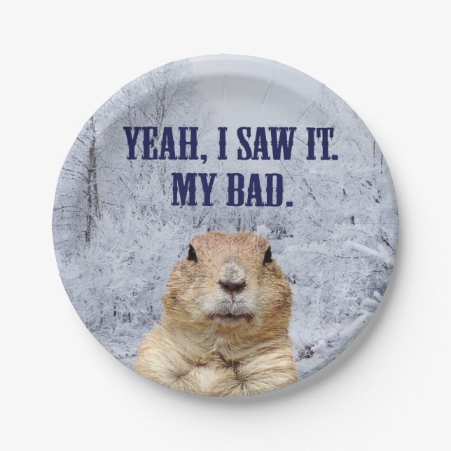 I Saw It Groundhog Day Paper Plate (Front)