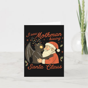 I Saw Mothman Kissing Santa Funny Christmas Santa  Card