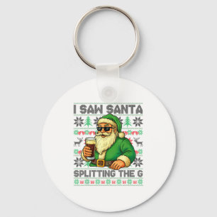I Saw Santa Splitting The G, Santa Beer Drinking C Keychain