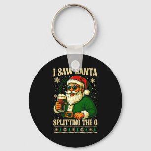 I Saw Santa Splitting The G, Santa Beer Drinking C Keychain
