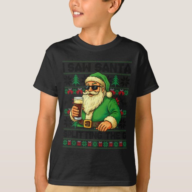 I Saw Santa Splitting The G, Santa Beer Drinking C T-Shirt (Front)