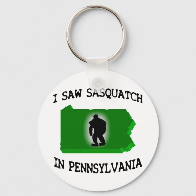 I Saw Sasquatch In Pennsylvania Keychain (Front)