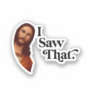 I Saw That, Jesus Art, I Saw That Jesus