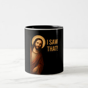 I Saw That Jesus Funny Christian Quote Two-Tone Coffee Mug