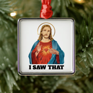 I SAW THAT, JESUS METAL ORNAMENT