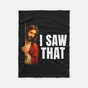 I Saw That Jesus Peeking Meme Funny Reminder Fleece Blanket