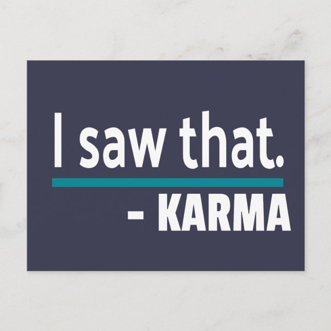 I saw that Karma Funny Postcard (Front)