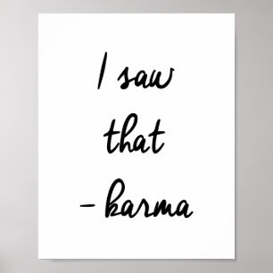 I Saw That...Karma Poster