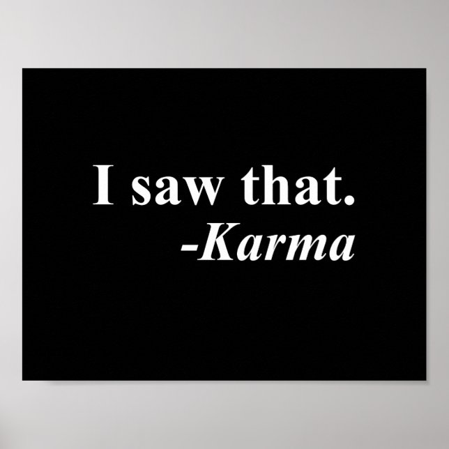 I Saw That. -Karma Poster (Front)