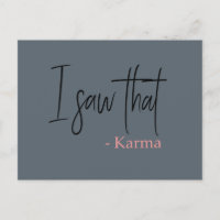 I saw that karma quote slogan