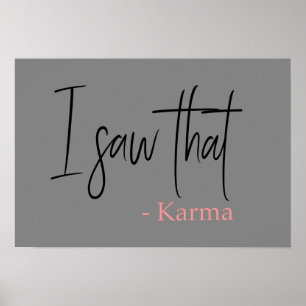 I saw that karma quote slogan poster