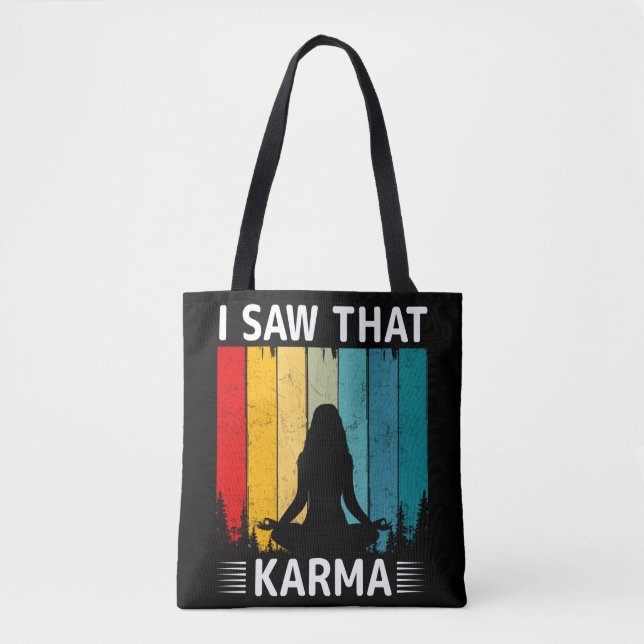 I Saw That Karma Tote Bag (Front)
