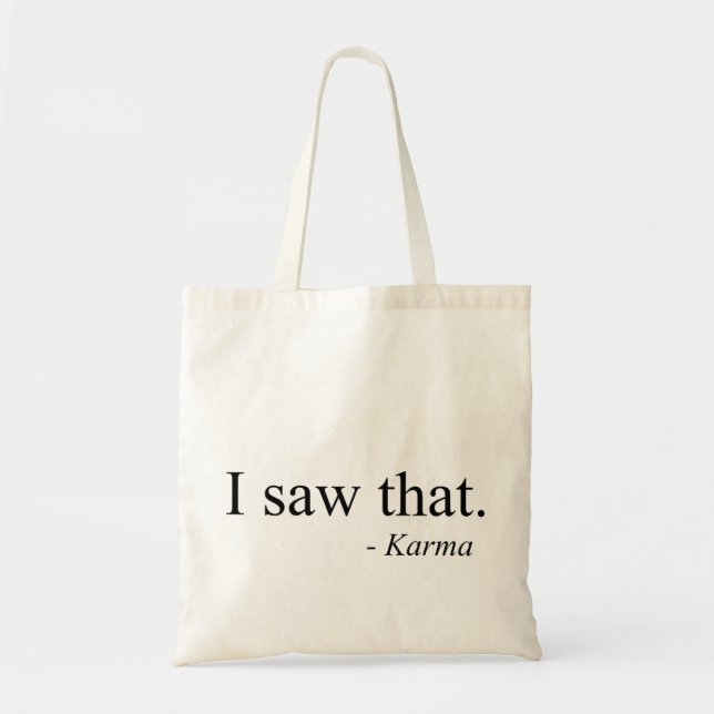 I Saw That - Karma Tote Bag (Front)