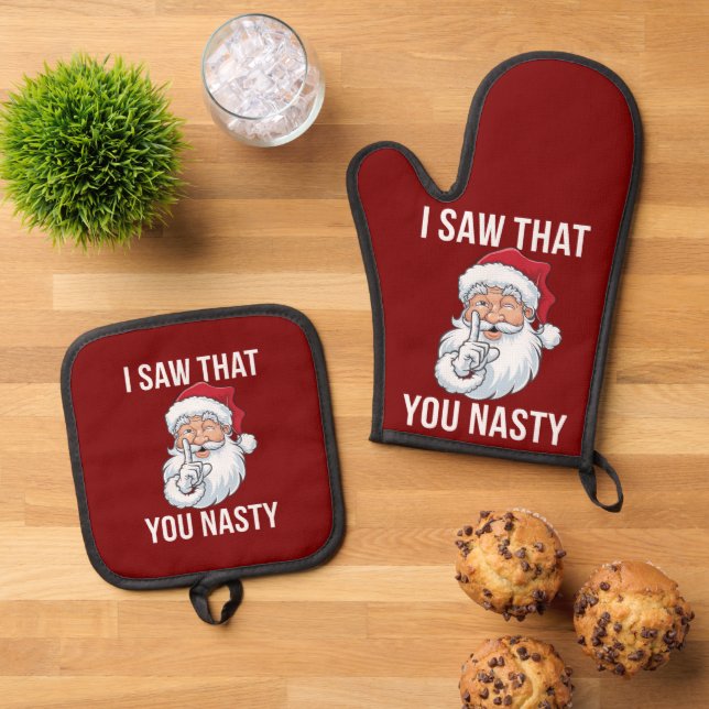 I Saw That You Nasty Funny Christmas Hilarious  Oven Mitt & Pot Holder Set (Top Down)