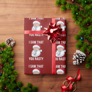I Saw That You Nasty Funny Christmas Hilarious Wrapping Paper