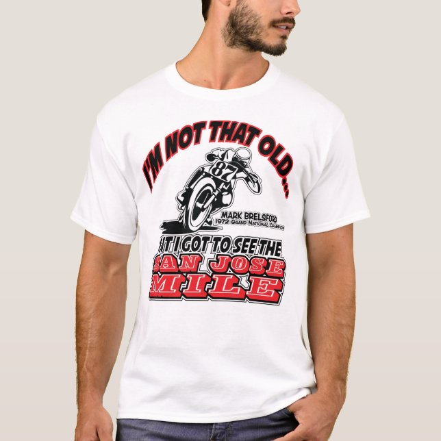 I SAW THE SAN JOSE MILE-MARK BRELSFORD T-Shirt (Front)