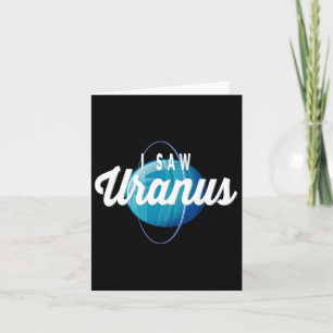 I Saw Uranus Funny Earth Day Space Planet Science Card