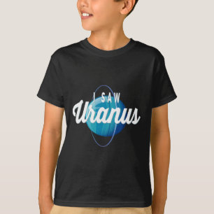 I Saw Uranus Funny Earth Day Space Planet Science  T-Shirt