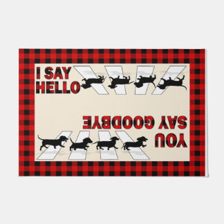 I Say Hello You Say Goodbye Dog Doormat