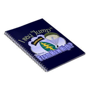 I Say Jump [Special Forces] Notebook