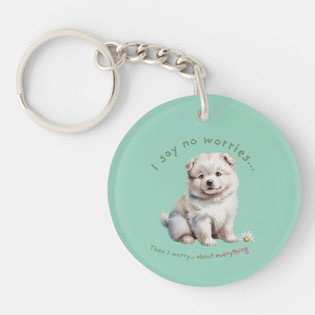 I say no worries cute dog  (Devant)