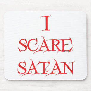 I Scare Satan Mouse Pad