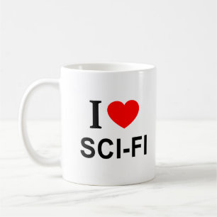 I ❤️ SCI - FI I LOVE SCI - FI I HEART SCI - FI COFFEE MUG