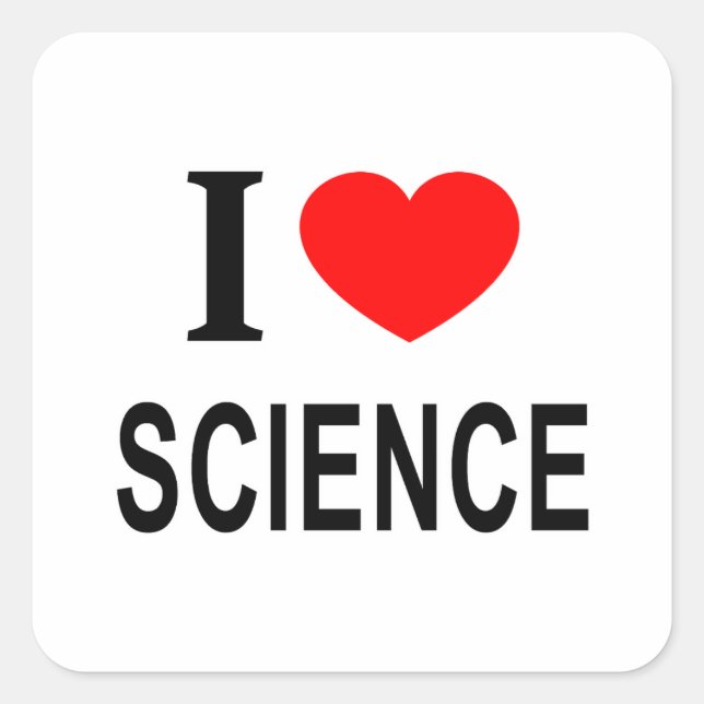 I ❤️ SCIENCE I LOVE SCIENCE I HEART SCIENCE SQUARE STICKER (Front)