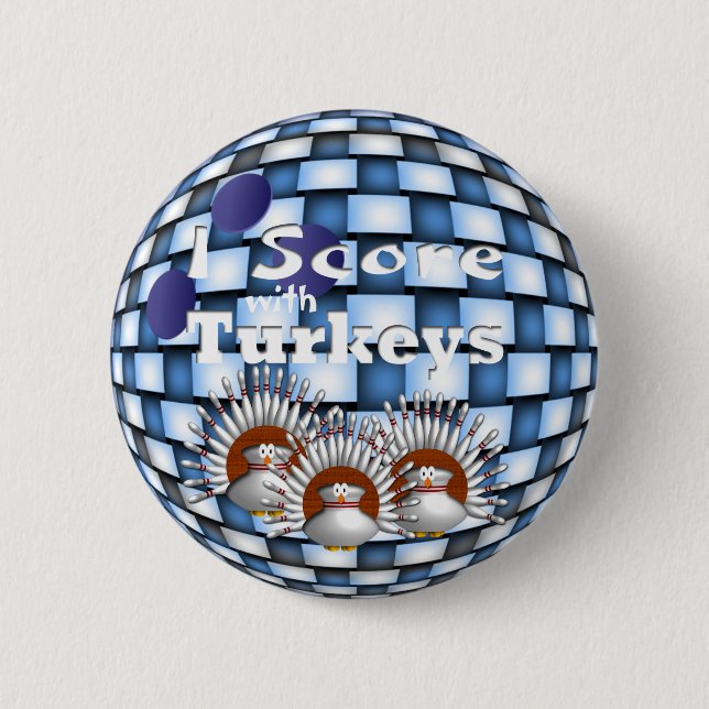 I Score with Turkeys 2 Inch Round Button (Front)