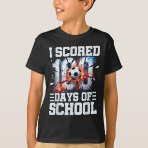 I Scored 100 Days Of School Soccer 100th Day Of Sc T-Shirt