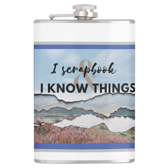 I scrapbook and I know things Hip Flask (Front)