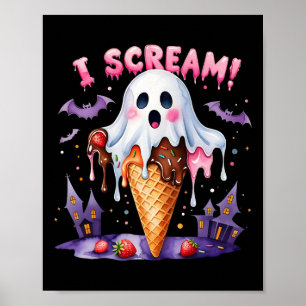 I Scream Ghost Ice Cream Halloween Cute Funny Art Poster