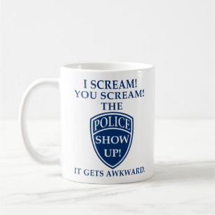 I Scream You Scream Funny Coffee Mug