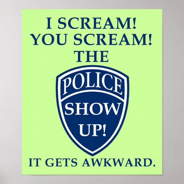 I Scream You Scream Funny Poster Sign (Front)