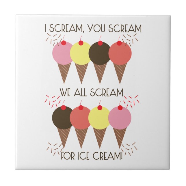 I Scream You Scream We All Sc Tile (Front)