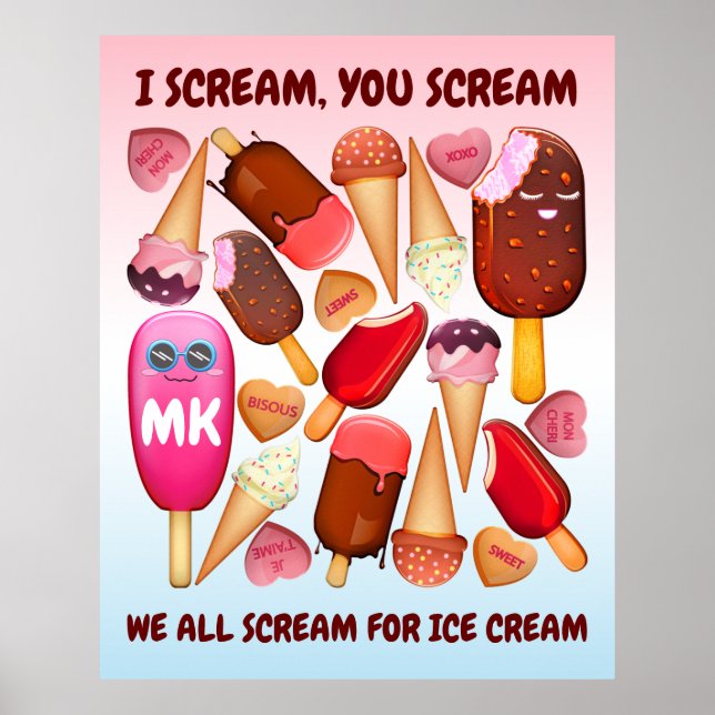 I Scream You Scream We All Scream for Ice Cream Poster (Front)