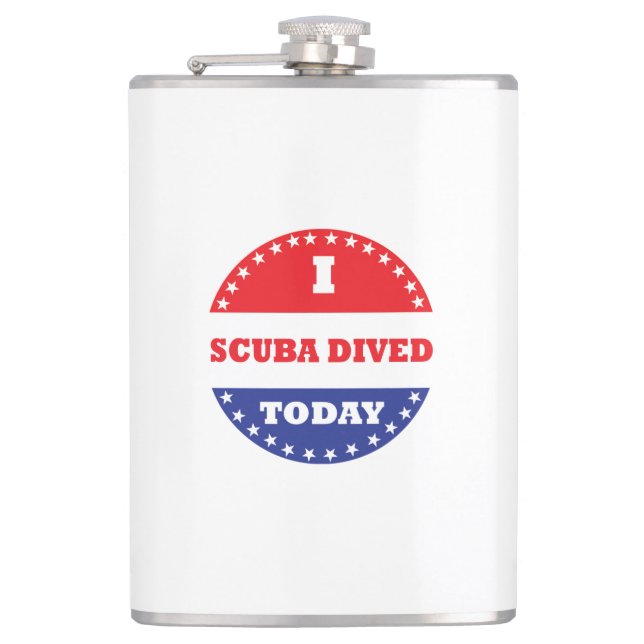 I Scuba Dived Today Hip Flask (Front)