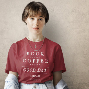 I See a Book Coffee Good Day Quote Magenta T-Shirt