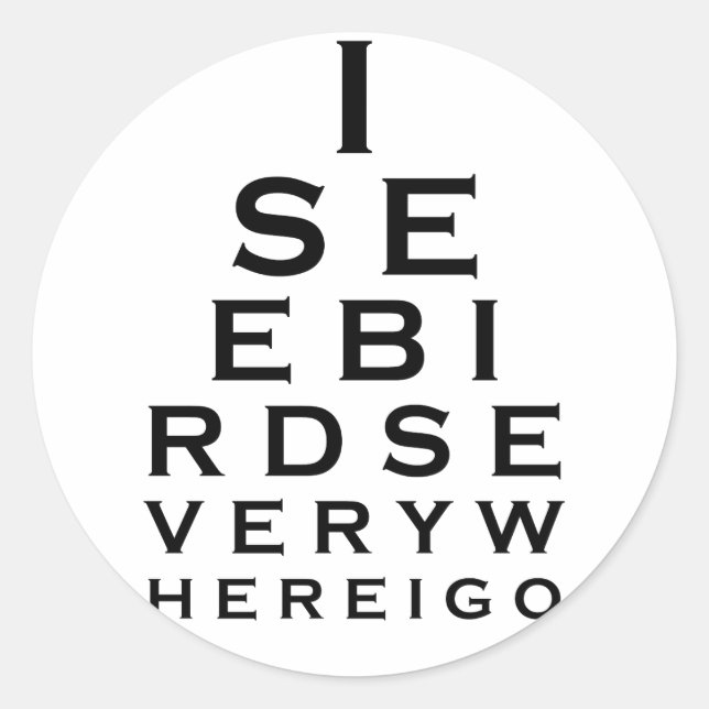 I See Birds Eyechart Classic Round Sticker (Front)